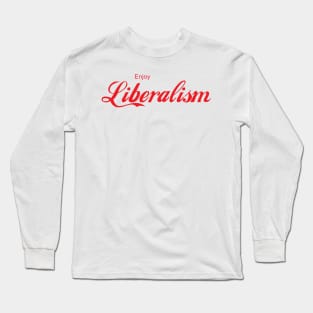 ENJOY LIBERALISM Long Sleeve T-Shirt